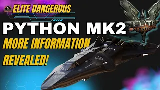 More Information on the PYTHON MK2 New Ship // Elite Dangerous