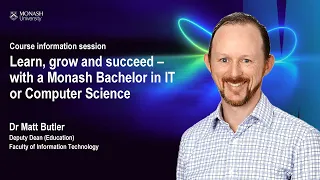 Learn, grow and succeed – with a Monash Bachelor in IT or Computer Science – Open Day 2020