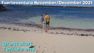 Fuerteventura Vlog November/December 2021 - Good then very bad