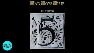 Bad Boys Blue  - The Fifth (1989) [Full Album]