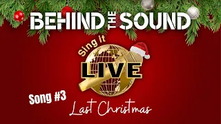 Sing It Live: BEHIND THE SOUND [Last Christmas - Wham!]