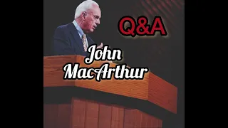 John MacArthur Q&A: Gen 6:4 when the sons of God had relations with the daughters of men.