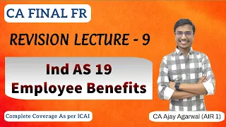 IND AS 19 Revision | CA Final FR | Employee Benefits | By CA Ajay Agarwal AIR 1