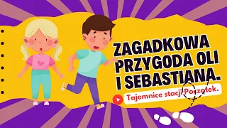 Zagadkowa przygoda Oli i Sebastiana. Tajemnice stacji Początek.