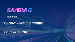 SANDAG Audit Committee - October 13, 2023