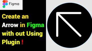 Easily Create an Arrow in Figma Without Using Plug-ins | Figma Tutorial