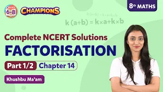 Factorisation Class 8 Maths NCERT Solutions Chapter 12 (Pt 1) | BYJU'S - Class 8