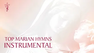 Top Marian Hymns Instrumental : Mother Mary Songs Piano : Divine Hymns