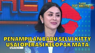 Penampilan Baru SELVI KITTY Usai Operasi Kelopak Mata | RUMPI (24/10/23) P3