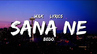 Bedo - Sane Ne (Lyrics) w&k