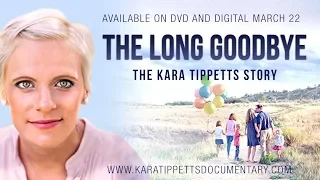 The Long Goodbye-The Kara Tippetts Story Official Trailer (2019)