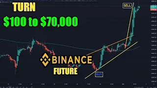 $100 to $70,000 Binance Future Trading - Easy Profitable Strategy