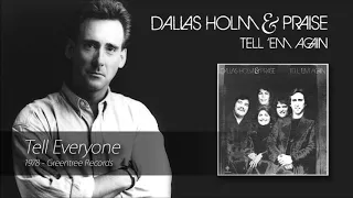 Dallas Holm - Tell Everyone