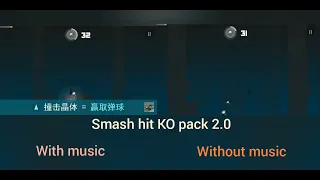 Smash hit KO pack 2.0 checkpoint 0 room 1 (with music vs.without)