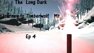 The Long Dark -   Ep 4     Journey  to  Timberwolf Mt