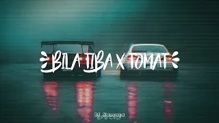 DJ BILA TIBA X TOMAT TOMAT REMIX TERBARU FULL BASS 2023 VIRAL TIKTOK