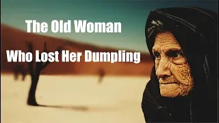 The Old Woman Who Lost Her Dumpling