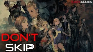 Don't Skip - Final Fantasy XII: The Zodiac Age