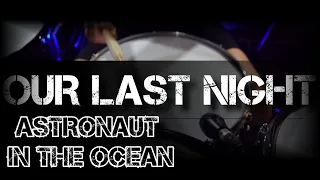 Our Last Night - Astronaut In The Ocean (rock cover)/drum cover by Denis Parfeev