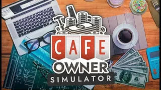 Добро пожаловать в кафешку - Cafe Owner Simulator #2