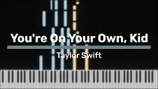 You're On Your Own, Kid - Taylor Swift [Piano Tutorial]