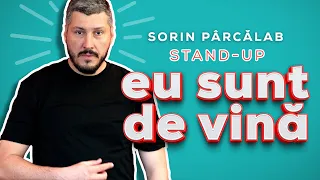 EU SUNT DE VINĂ | Sorin Pârcălab | Stand-up Comedy