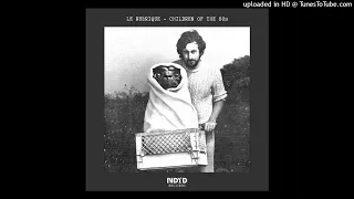 Le Rubrique - Children of The 80s