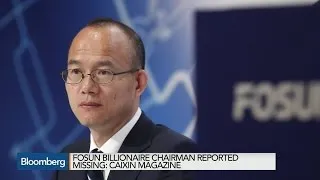 Fosun's Billionaire Chairman Reported Missing