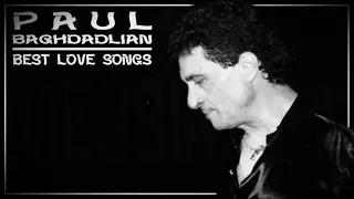 Paul Baghdadlian - Best Love Songs Vol.2 (Փոլ Պաղտատլեան - Սիրային երգեր)