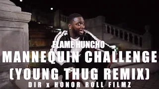 Flame Huncho "Mannequin Challenge" (Young Thug Remix) (Sony A6500 Music Video)