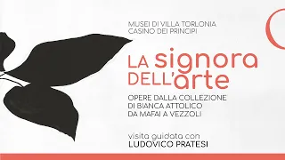 Visita alla mostra "La Signora dell’Arte" con Ludovico Pratesi