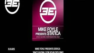 Mike Foyle pr Statica - For Your Eyes Only (Original Mix) (ELEL025)