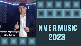 Vardan Yeghiazaryan - Sev Acher 2023