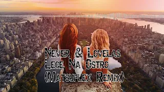 Never&Lovelas - Lecę Na Ostro (Matsuflex Remix NOWOŚĆ 2021)