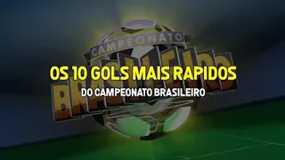 Os 10 gols mais rápidos do Brasileirão!