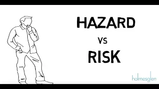 The difference between a hazard and a risk