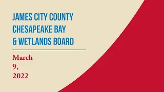 Chesapeake Bay & Wetlands Board Meetings – March 9, 2022