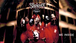 Slipknot - Me Inside (Audio)