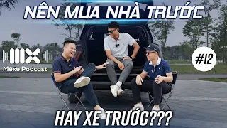 Người trẻ nên mua xe để hưởng thụ hay mua nhà để đảm bảo tương lai | Mê Xe Podcast #12