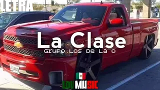 La Clase🔥❌ /Grupo Los De Las o/ ❌🔥 LETRA