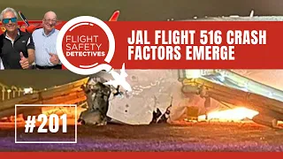 JAL Flight 516 Crash Factors Emerge– Episode 201