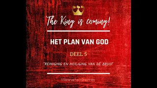 Het plan van God - Deel 5 - Reiniging en heiliging van de bruid