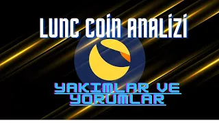 Lunc Coin Son Durum Yakımlar Haber Analiz İnceleme Yorum Luna coin