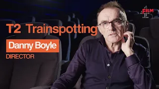 Danny Boyle takes us behind the scenes of T2 Trainspotting | Film4 Interview