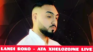 Landi Roko - Ata xhelozojne Live