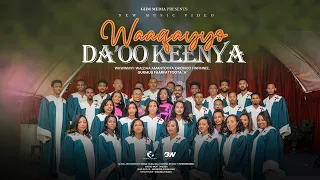Waaqayyo Da'oo Keenya - WKWWMYI- Waldaa Amantoota Oromoo Finfinnee, Gurmuu Faarfattoota "A"