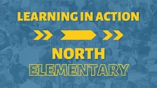 Learning in Action: North Elementary