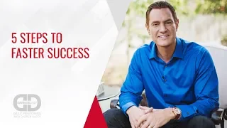 5 Steps to Faster Success