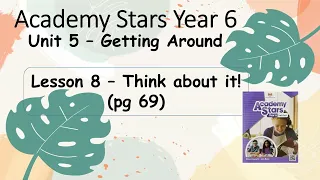 Year 6 Academy Stars Unit 5 – Getting around Lesson 8 page 69 + answers