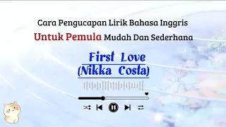 First Love - Nikka Costa | Cara baca lagu bahasa inggris mudah (easy english)